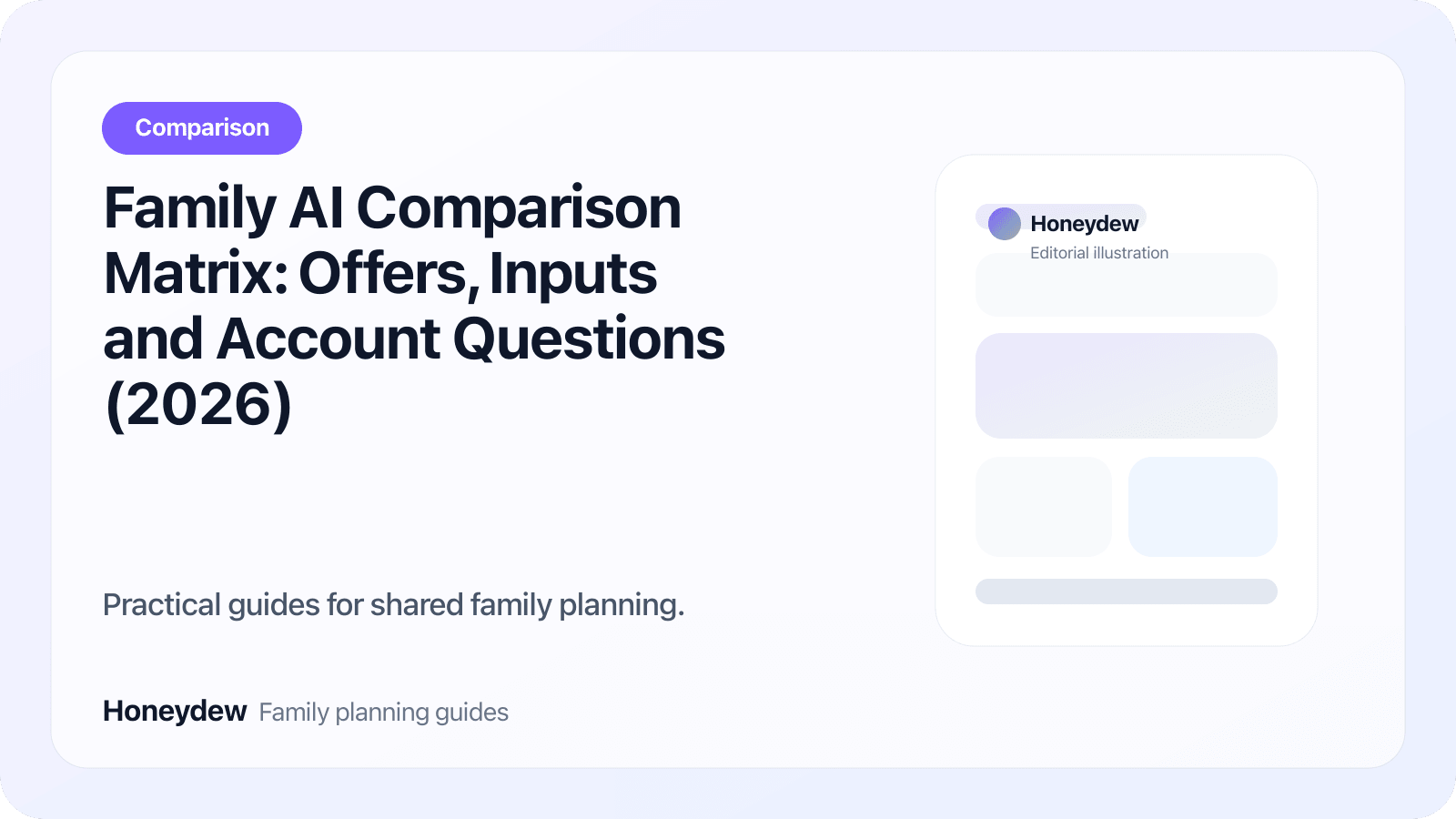 Family AI Comparison Matrix: Offers, Inputs and Account Questions (2026)